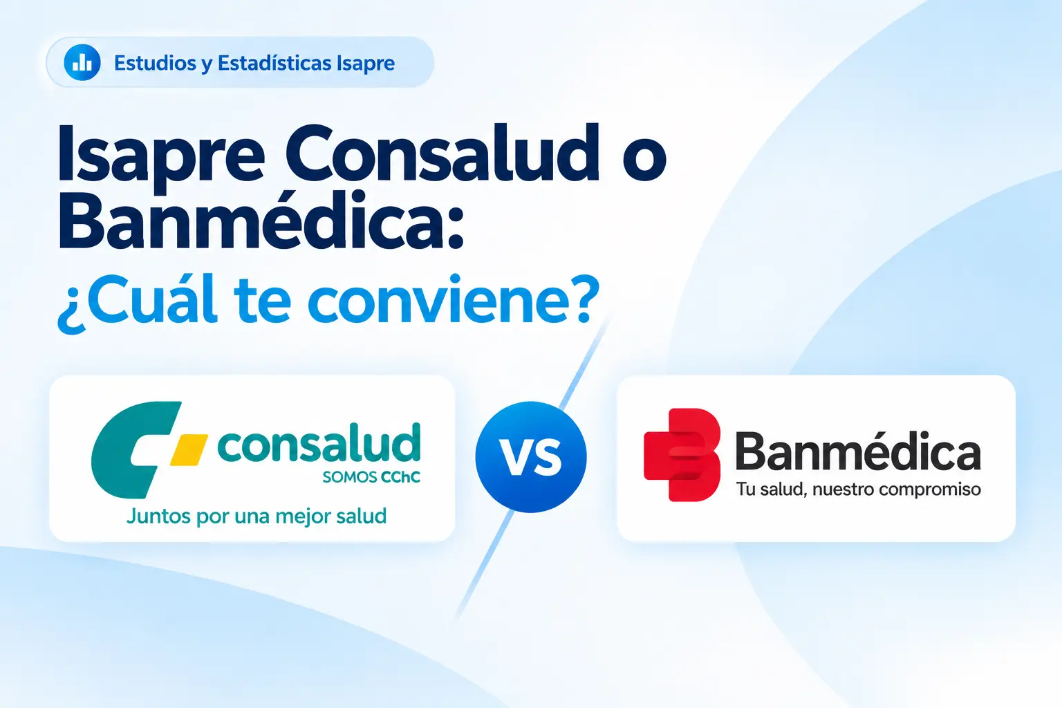 Isapre Consalud o Banmédica: ¿Cuál te conviene?